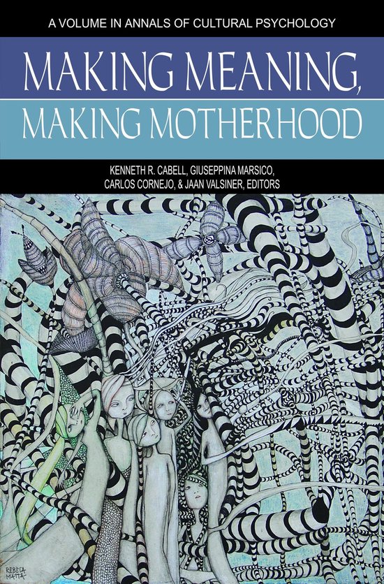 Annals of Cultural Psychology - Making Meaning, Making Mothe ... - cover