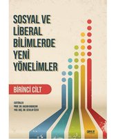 Sosyal ve Liberal Bilimlerde Yeni Yönelimler Cilt 1