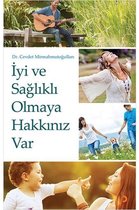 İyi ve Sağlıklı Olmaya Hakkınız Var