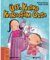 Üff, Keşke Kardeşim Olsa