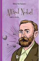 Alfred Nobel Bilime Yön Verenler