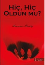Hiç, Hiç Oldun mu?