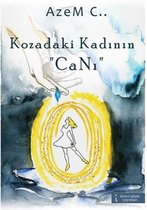 Kozadaki kadının Canı