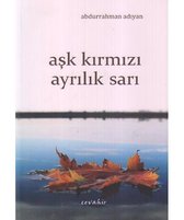 Aşk Kırmızı Ayrılık Sarı