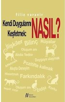 Kendi Duygularını Keşfetmek: Nasıl?