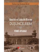 Dincilik ve Laikçilik Üzerine Düşüncelerim