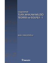 Uygulamalı Türk Makam Müziği Teorisi ve Solfeji   1