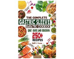 The Complete Gastric Sleeve Bariatric Cookbook