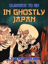 Classics To Go - In Ghostly Japan