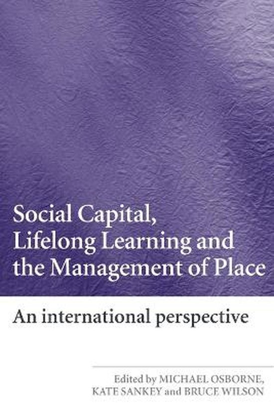 Social Capital, Lifelong Learning and the Management of Plac ... - cover