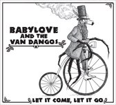 Babylove & The Van Dangos - Let It Come, Let It Go (CD)