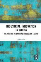 Routledge Studies on the Chinese Economy - Industrial Innovation in China