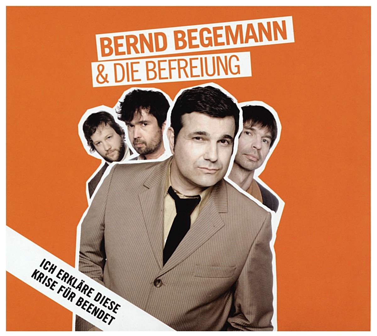 Bernd Begemann & Die Befreiung - Ich Erkläre Diese Krise Für Beendet (CD)