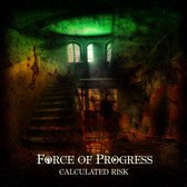 Force Of Progress - Calculated Risk (CD)
