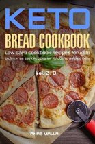 Ketogenic Bread: 50 Low Carb Cookbook Recipes for Keto, Gluten Free Easy Recipes for Ketogenic & Paleo Diets