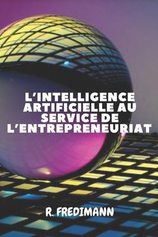 L'Intelligence Artificielle Au Service de l'Entrepreneuriat - cover