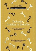 İzdivaçlar İttifaklar ve İhtilaflar - Kadınların Hafızası