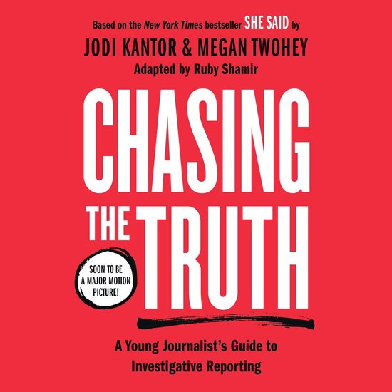 Chasing the Truth: A Young Journalist's Guide to Investigati ... - cover