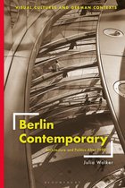 Visual Cultures and German Contexts - Berlin Contemporary
