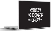 Laptop sticker - 11.6 inch - Hond - Crazy dog lady - Quotes - Spreuken - 30x21cm - Laptopstickers - Laptop skin - Cover
