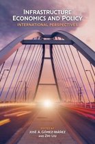 Infrastructure Economics and Policy – International Perspectives