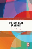 Routledge Human-Animal Studies Series - The Imaginary of Animals