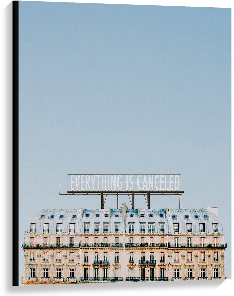 KuijsFotoprint Canvas - ''Everything is Cancelled'' op Gebouw - 75x100cm Foto op Canvas Schilderij (Wanddecoratie op Canvas) Blauw