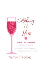 The Kismet Series -  Catching A Hero: A Short Story