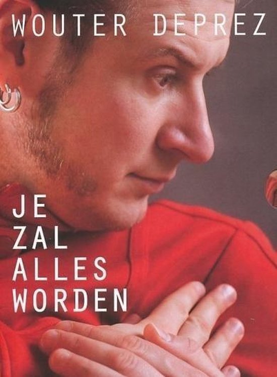 Cover van de film 'Wouter Deprez - Je Zal Alles Worden'