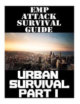 EMP Attack Survival Guide: Urban Survival Part I