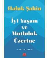 İyi Yaşam ve Mutluluk Üzerine   Denemeler