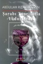 Şarabı Tanrılarla Yudumladık