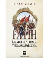 Fatih - İstanbul Kapılarında ve Bizans Saraylarında