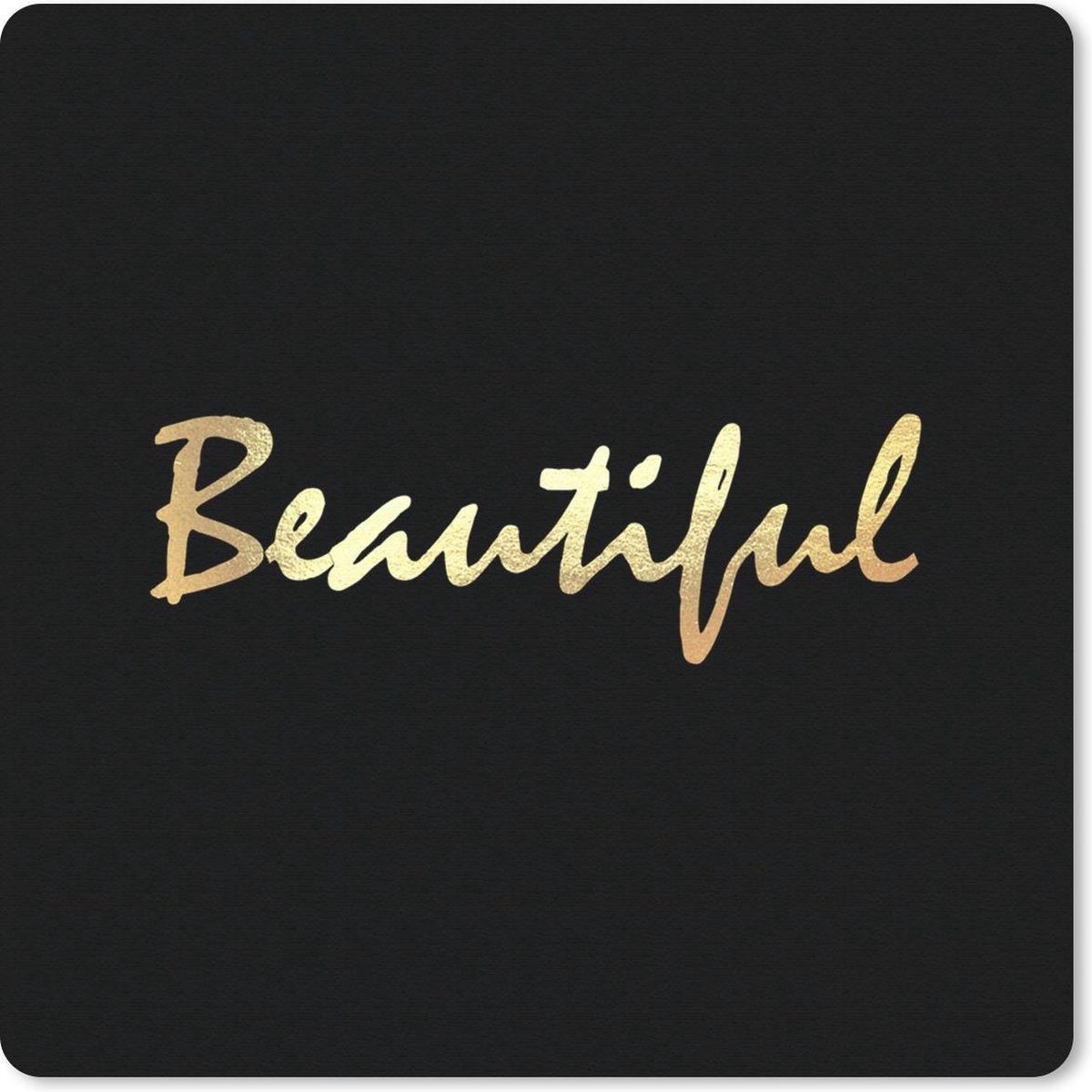 Muismat 20x20 cm - Mousepad Quote - Beauty - Zwart - Goud - Muismatten