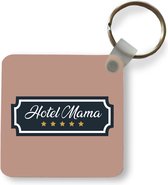 Sleutelhanger - Uitdeelcadeautjes - Quotes - Hotel mama - Moeder - Spreuken - Plastic