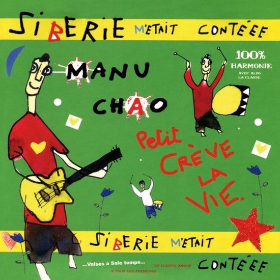 Albumhoes met illustraties van Manu Chao, spelend op een gitaar, en andere muzikanten. Tekst: "Siberie M'Etait Conteee", "Petit Creve la Vie"