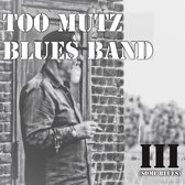 Too Mutz Blues Band - III (Some Blues) (CD)