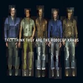 The Robocop Kraus - They Think They Are The Robocop Kra (CD)