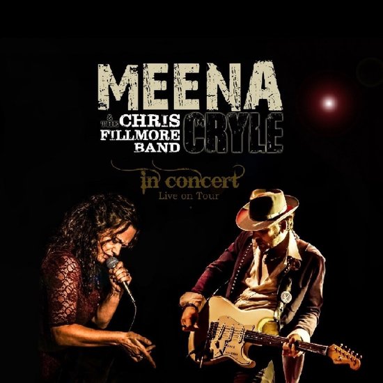 Meena Cryle & Chris Fillmore Band - In Concert-Live On Tour (CD)