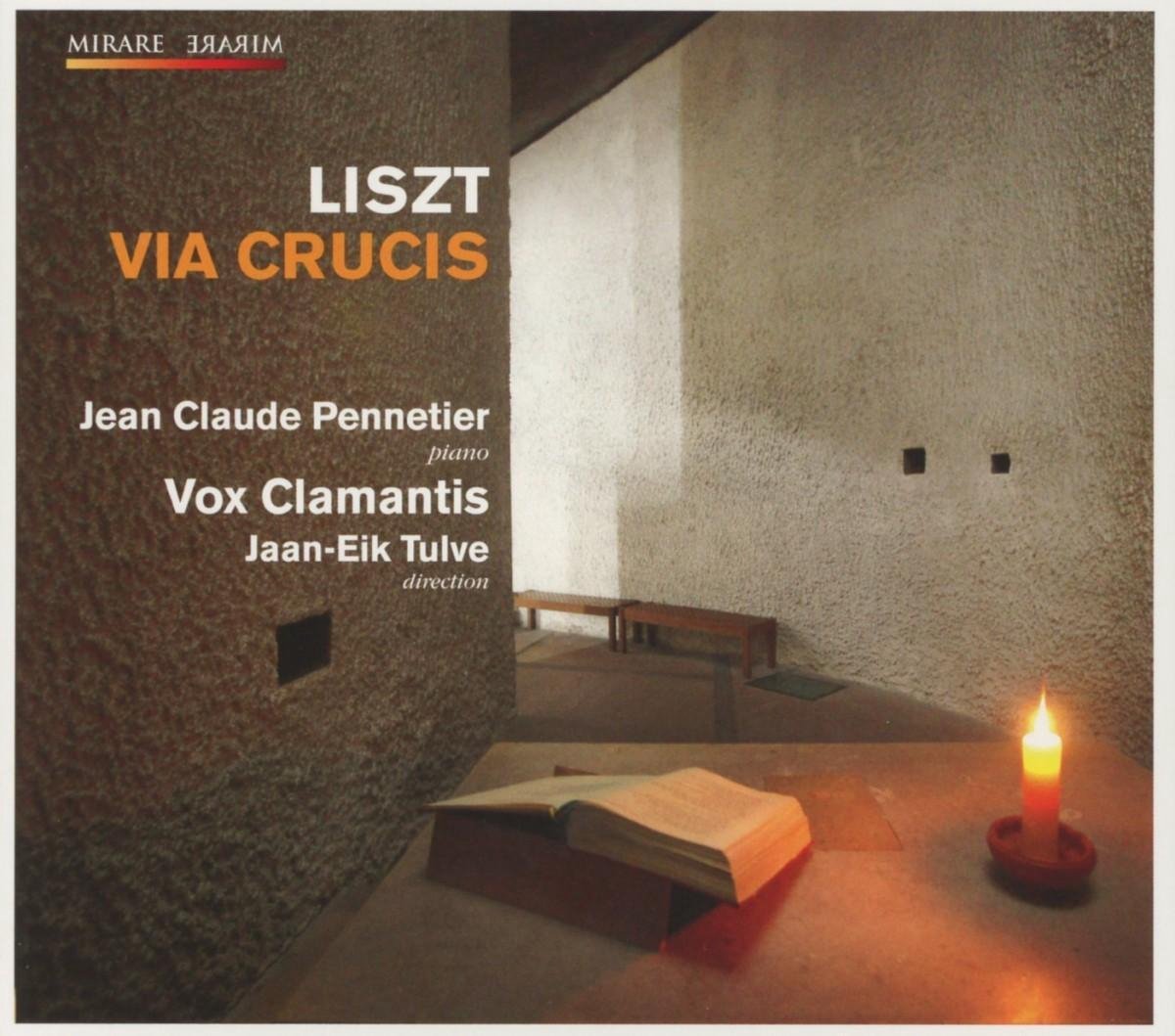 Jean Claude Pennetier, Vox Clamantis, Jaan-Eik Tulve - Liszt: Via Crucis (CD)