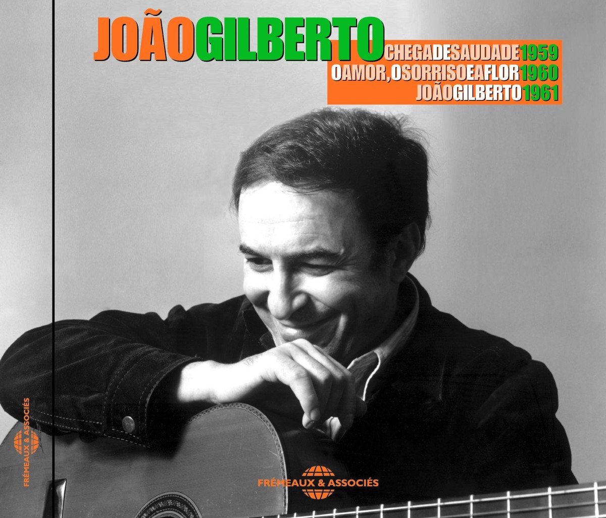 João Gilberto - Chega De Saudade (1959) O Amor, O Sorriso E A Flor (1960) João Gilberto (1961) (CD)