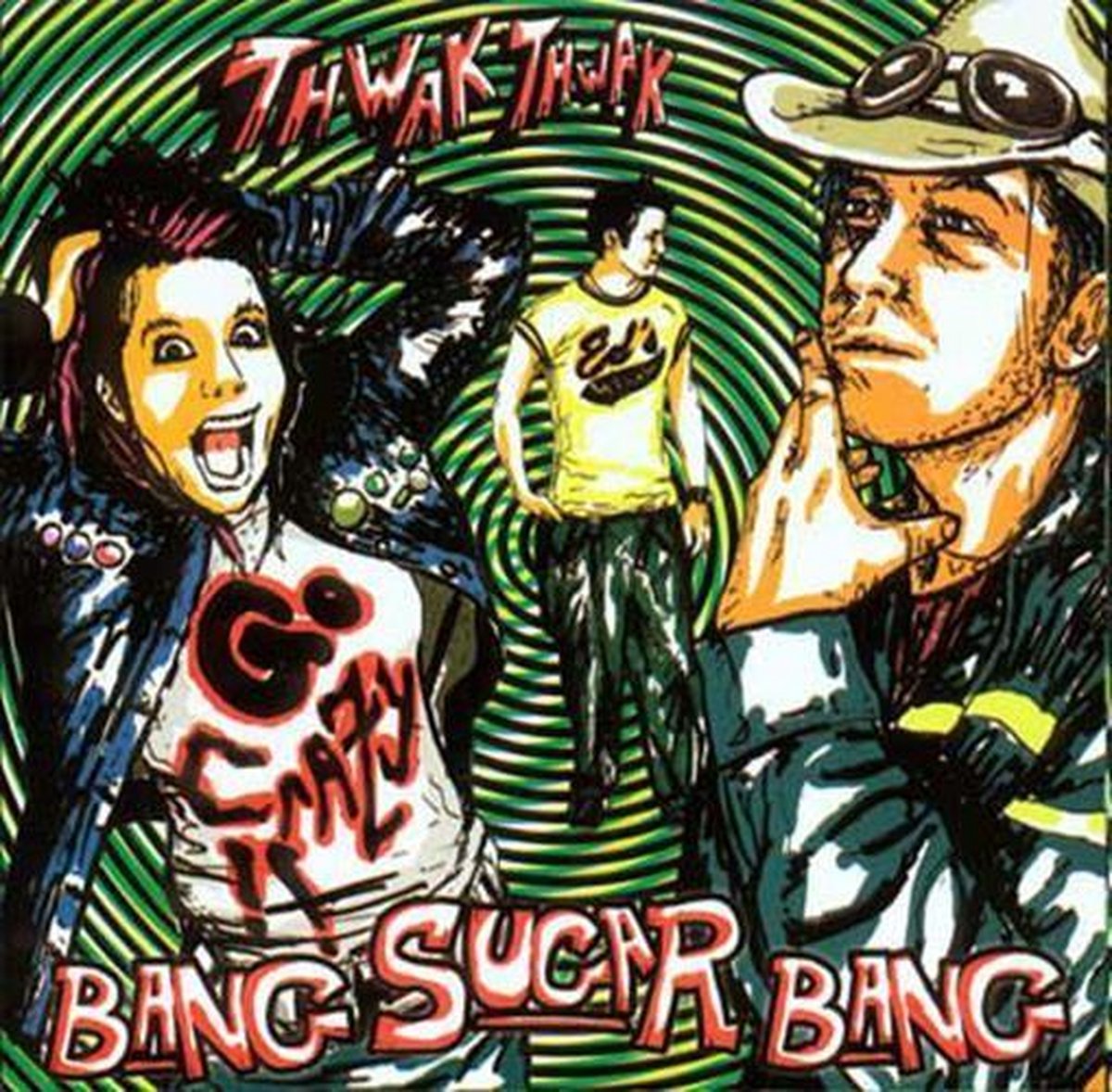 Bang Sugar Bang - Thwak Thwak Go Crazy!! (CD)