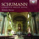 Roberto Marini - Schumann: Complete Organ Music (CD)