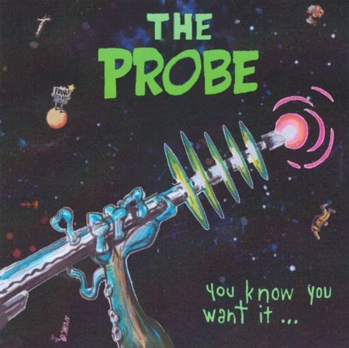 The Probe - You Know You Want It... (CD)