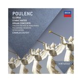 Poulenc: Gloria; Stabat Mater; Organ Concerto (Virtuose)