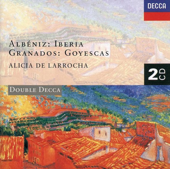 Alicia De Larrocha - Albéniz: Iberia/Granados: Goyescas (CD) (Complete)