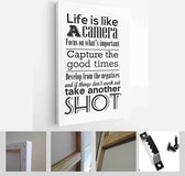 Photo excerpt. The word of life. Life is like a camera, focus on what's important, capture the good times - Modern Art Canvas - Vertical - 413629435 - 115*75 Vertical