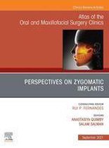 The Clinics: Dentistry Volume 29-2 - Perspectives on Zygomatic Implants, An Issue of Atlas of the Oral & Maxillofacial Surgery Clinics, E-Book