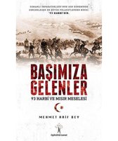 Başımıza Gelenler 93 Harbi ve Mısır Meselesi