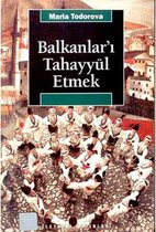 Balkanlar'ı Tahayyül Etmek